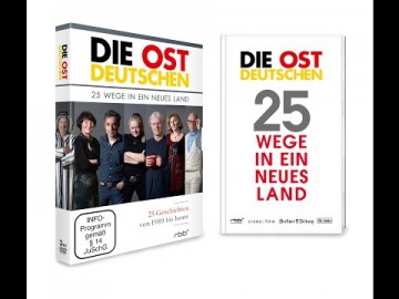 Die Ostdeutschen - 25 Wege in ein neues Land (Originalton 12 Folgen)